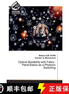 预订 Optical Bistability with Fabry - Perot Etalon as a Photonic Switching [9786202356206]