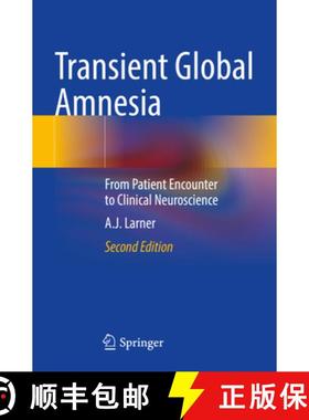 【3-4周达】Transient Global Amnesia : From Patient Encounter to Clinical Neuroscience [9783030989415]