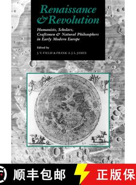 【3-4周达】Renaissance and Revolution: Humanists, Scholars, Craftsmen and Natural Philosophers in Ear... [9780521627542]