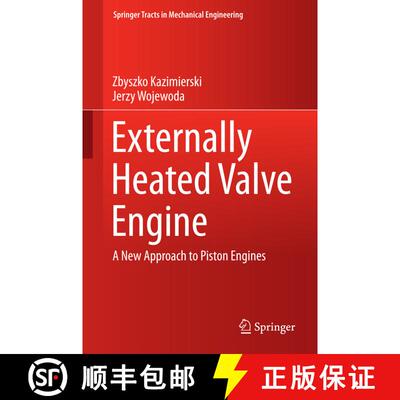 【3-4周达】Externally Heated Valve Engine : A New Approach to Piston Engines (1st ed. 2016) (1st ed. ... [9783319283548]