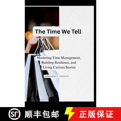 【3-4周达】The Time We Tell, Mastering Time Management, Building Resilience, and Living Curious Stories [9782714404879]