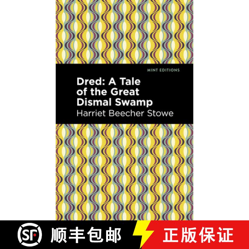 【3-4周达】Dred : A Tale of the Great Dismal Swamp [9781513282572]