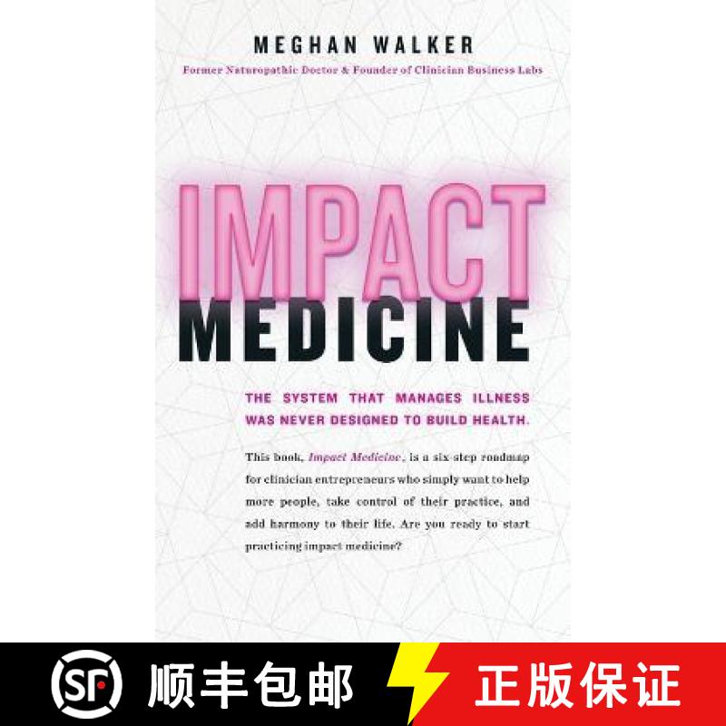 【3-4周达】Impact Medicine: Take Control of Your Practice. Reach More People. Add Balance to Your Life. [9781544537146]