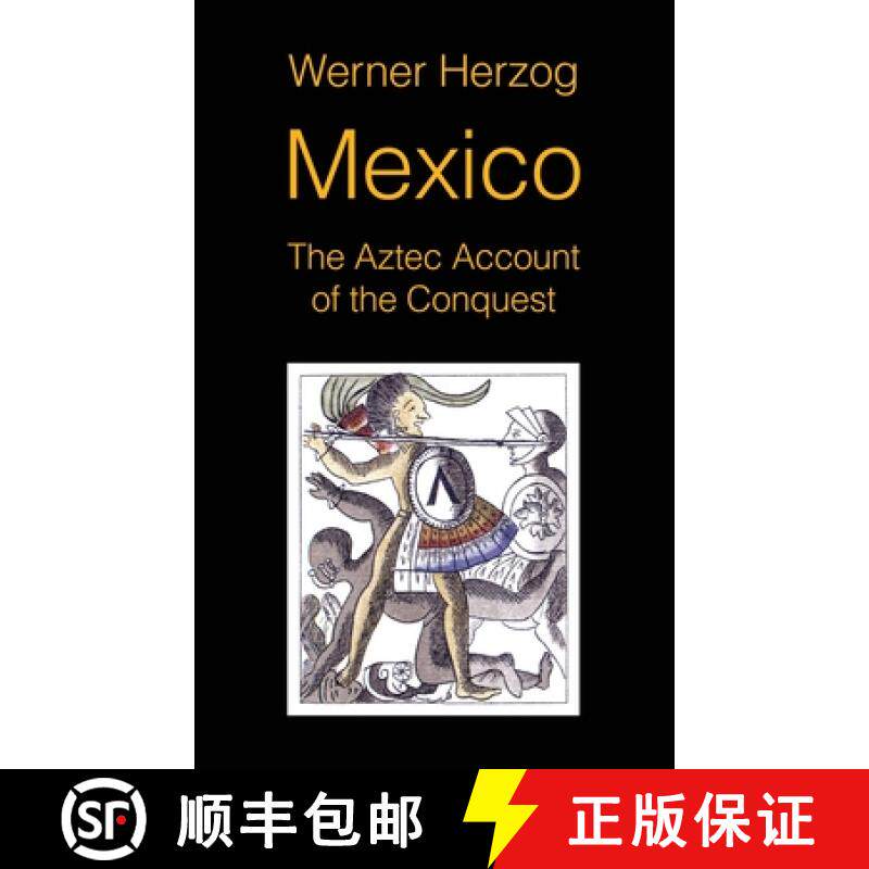 预订 Mexico: The Aztec Account of the Conquest [SCREENPLAY] [9781942782698]