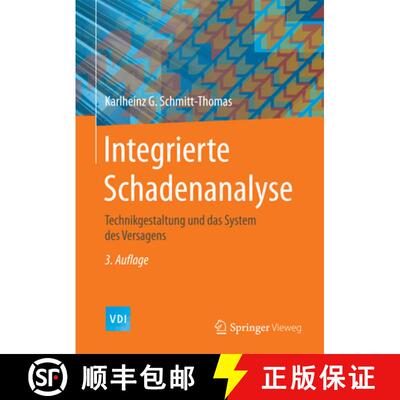 【3-4周达】Integrierte Schadenanalyse: Technikgestaltung Und Das System Des Versagens [9783662461334]