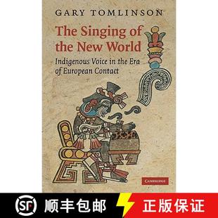 New Contact World the Singing The European Indigenous of... Era 4周达 9780521110174 Voice
