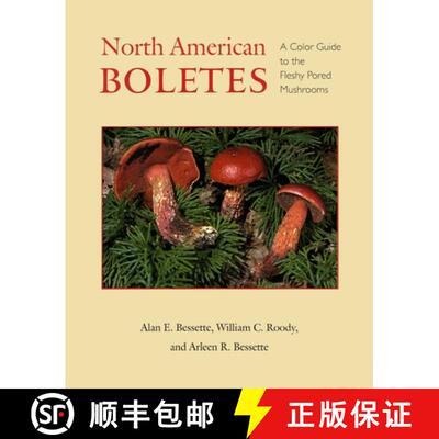 【3-4周达】North American Boletes – A Color Guide to the Fleshy Pored Mushrooms [9780815605881]