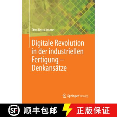 【3-4周达】Digitale Revolution in der industriellen Fertigung – Denkansätze [9783662580363]