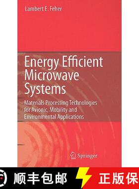【3-4周达】Energy Efficient Microwave Systems: Materials Processing Technologies for Avionic, Mobilit... [9783540921219]