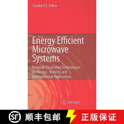 【3-4周达】Energy Efficient Microwave Systems: Materials Processing Technologies for Avionic, Mobilit... [9783540921219]
