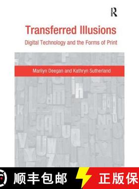【3-4周达】Transferred Illusions: Digital Technology and the Forms of Print [9780754670162]