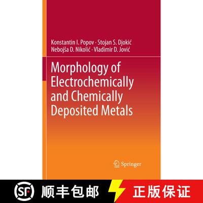 【3-4周达】Morphology of Electrochemically and Chemically Deposited Metals (Softcover reprint of the ... [9783319798899]