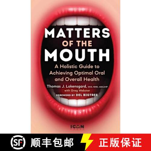 【3-4周达】精装 Matters of the Mouth: A Holistic Guide to Achieving Optimal Oral and Overall Health [9781648210921]