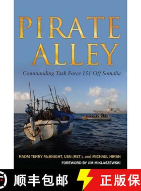 【3-4周达】Pirate Alley : Commanding Task Force 151 Off Somalia [9781682472460]