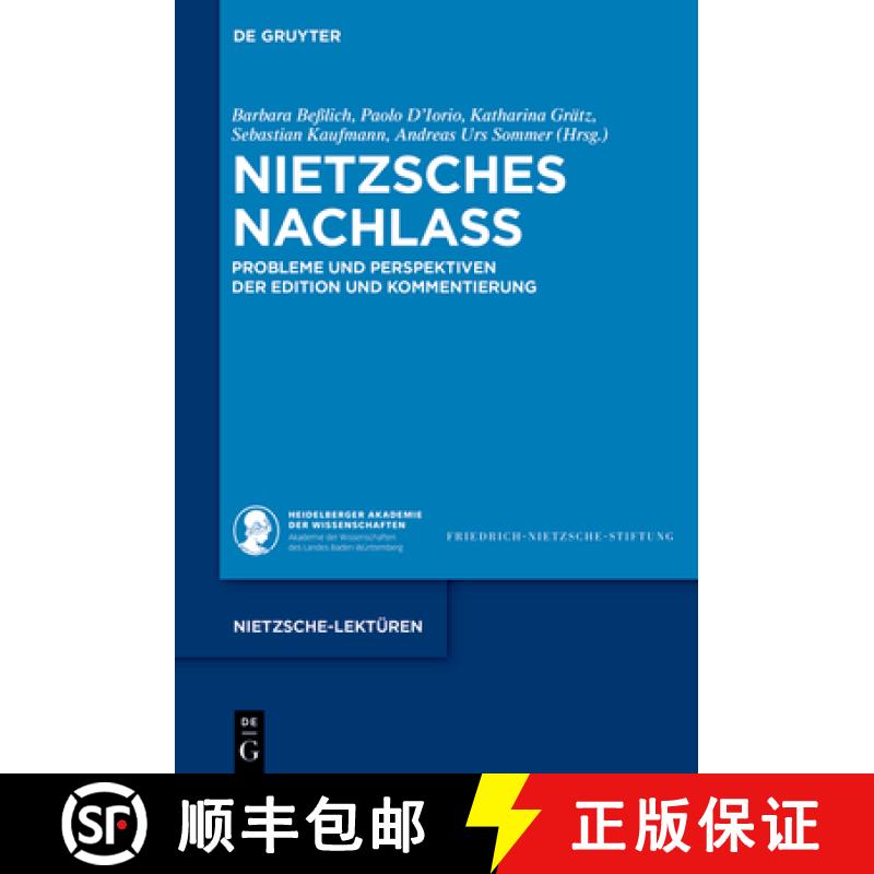 【2-3周达】Nietzsches Nachlass: Probleme Und Perspektiven Der Edition Und Kommentierung [9783111072296]