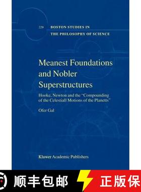 【3-4周达】Meanest Foundations and Nobler Superstructures : Hooke, Newton and the Compounding of the ... [9781402007323]