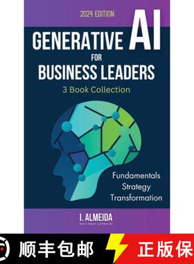 预订 Generative AI For Business Leaders: Complete Book Collection: Fundamentals, Strategy and Transfo... [9780648635970]