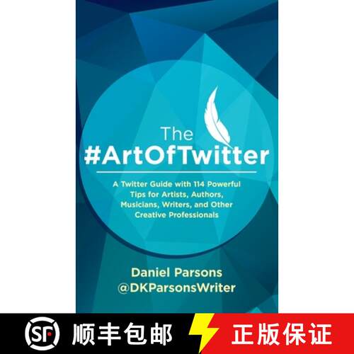 【3-4周达】The #ArtOfTwitter: A Twitter Guide with 114 Powerful Tips for Artists, Authors, Musicians,... [9781913564131]