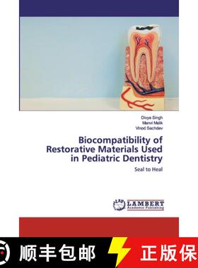 预订 Biocompatibility of Restorative Materials Used in Pediatric Dentistry [9786139941520]