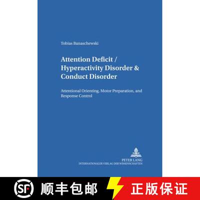 预订 Attention Deficit/Hyperactivity Disorder & Conduct Disorder : Attentional Orienting, Motor Prepa... [9783631542217]