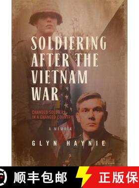 预订 Soldiering After The Vietnam War: Changed Soldiers In A Changed Country [9780998209555]