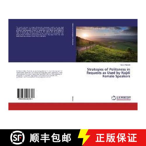 预订 Strategies of Politeness in Requests as Used by Najdi Female Speakers [9783330012721]