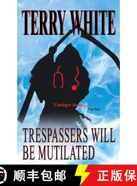 【3-4周达】Trespassers Will Be Mutilated [9781785078743]