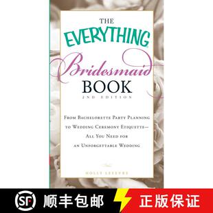 【3-4周达】The Everything Bridesmaid Book: From bachelorette party planning to wedding ceremony etiqu... [9781440505577]