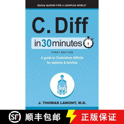 【3-4周达】C. Diff in 30 Minutes: A Guide to Clostridium Difficile for Patients & Families [9780615829418]