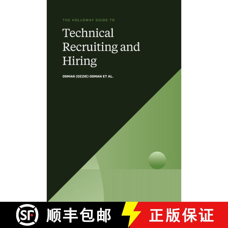 【2-3周达】The Holloway Guide to Technical Recruiting and Hiring: Align Your Team to Avoid Expensive ... [9781952120084]