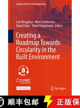 【3-4周达】Creating a Roadmap Towards Circularity in the Built Environment [9783031459795]