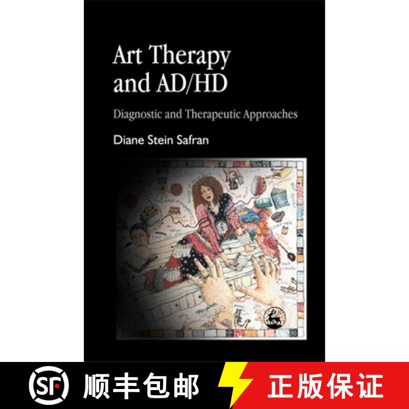 【3-4周达】Art Therapy and Ad/HD: Diagnostic and Therapeutic Approaches [9781843107095]