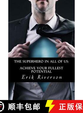 【3-4周达】The Superhero In All Of Us: Achieve Your Fullest Potential: Strategies to Unlock Your Destiny [9780692279656]