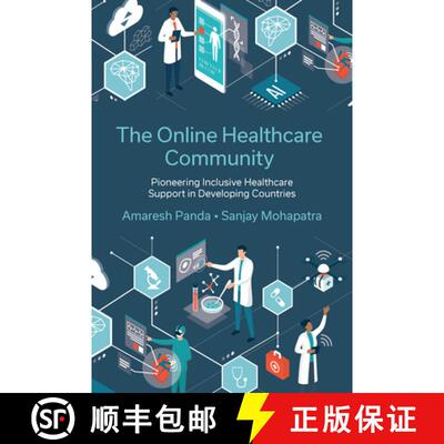 【3-4周达】精装 The Online Healthcare Community – Pioneering Inclusive Healthcare Support in Develop... [9781835491416]