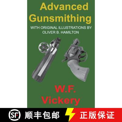 【3-4周达】Advanced Gunsmithing: Manual of Instruction in the Manufacture, Alteration and Repair of F... [9781940849553]