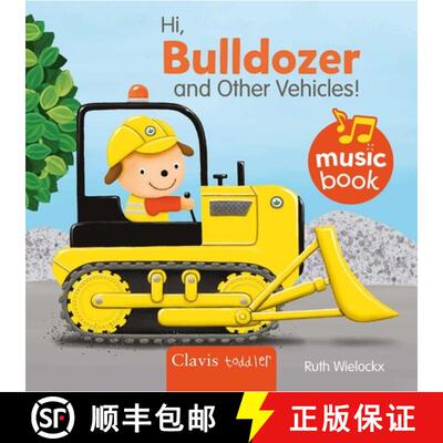 【3-4周达】Hi Bulldozer and Other Vehicles Sound Book [9798890632517]