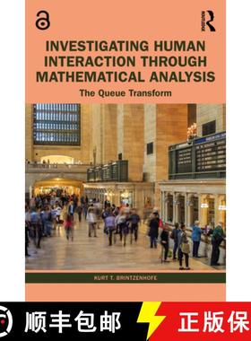 【3-4周达】Investigating Human Interaction through Mathematical Analysis: The Queue Transform [9781032350714]