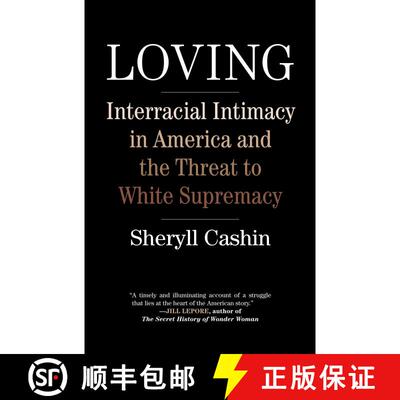 【3-4周达】Loving: Interracial Intimacy in America and the Threat to White Supremacy [9780807041017]