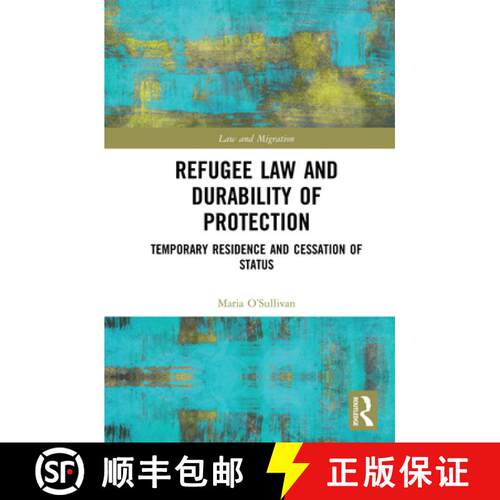 【3-4周达】Refugee Law and Durability of Protection: Temporary Residence and Cessation of Status [9780367729189]