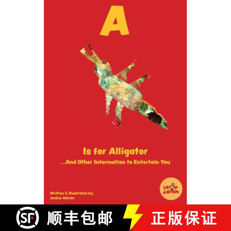 【3-4周达】A Is for Alligator...And Other Information to Entertain You [9798890340030]