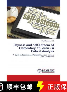 预订 Shyness and Self-Esteem of Elementary Children - A Critical Analysis [9786139903290]
