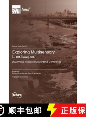 【3-4周达】Exploring Multisensory Landscapes: 2023 Visual Resource Stewardship Conference [9783725823130]