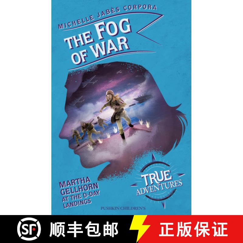 【3-4周达】The Fog of War: Martha Gellhorn at the D-Day Landings [9781782693130]