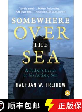 【3-4周达】Somewhere Over the Sea: A Father's Letter to His Autistic Son [9781770891005]