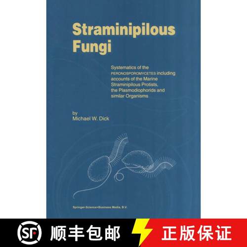 【3-4周达】Straminipilous Fungi: Systematics of the Peronosporomycetes Including Accounts of the Mari... [9780792367802]