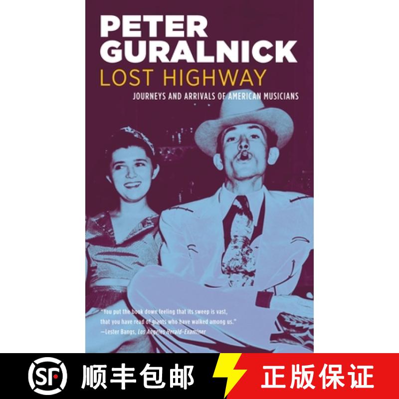 【3-4周达】Lost Highway: Journeys and Arrivals of American Musicians [9780316332743]