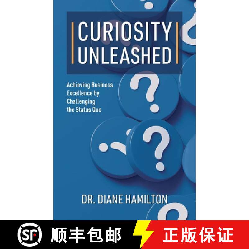 【3-4周达】Curiosity Unleashed: Achieving Business Excellence by Challenging the Status Quo [9781662951619]