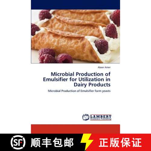 预订 Microbial Production of Emulsifier for Utilization in Dairy Products [9783845400815]