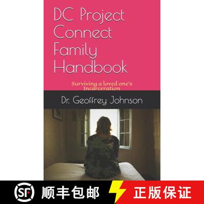【3-4周达】DC Project Connect Family Handbook: Surviving a Loved One's Incarceration [9780996741064]