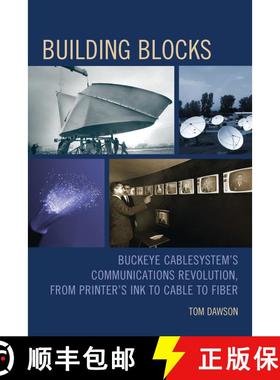 【3-4周达】Building Blocks : Buckeye CableSystem's Communications Revolution, From Printer's Ink to C... [9780761866244]